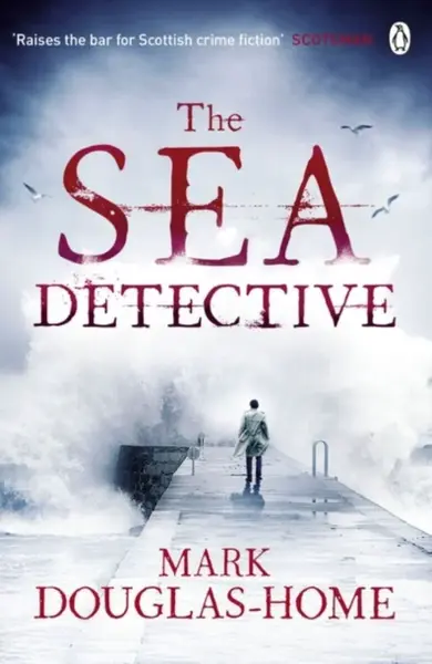 The Sea Detective - Mark Douglas-Home
