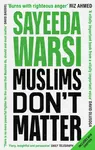 Muslims Don't Matter - Sayeeda Warsi