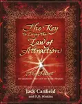 The Key to Living the Law of Attraction - Jack Canfield