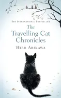 The Travelling Cat Chronicles - Hiro Arikawa