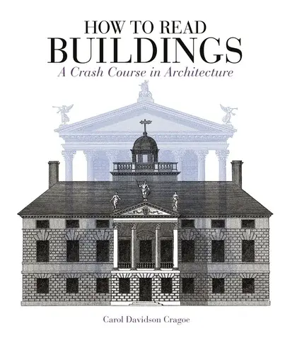 How to Read Buildings - Carol Davidson Cragoe