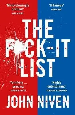 The F*ck-it List - John Niven
