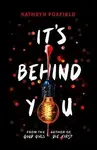 It's Behind You - Kathryn Foxfield