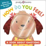 How Do You Feel? - Roger Priddy, Priddy Books