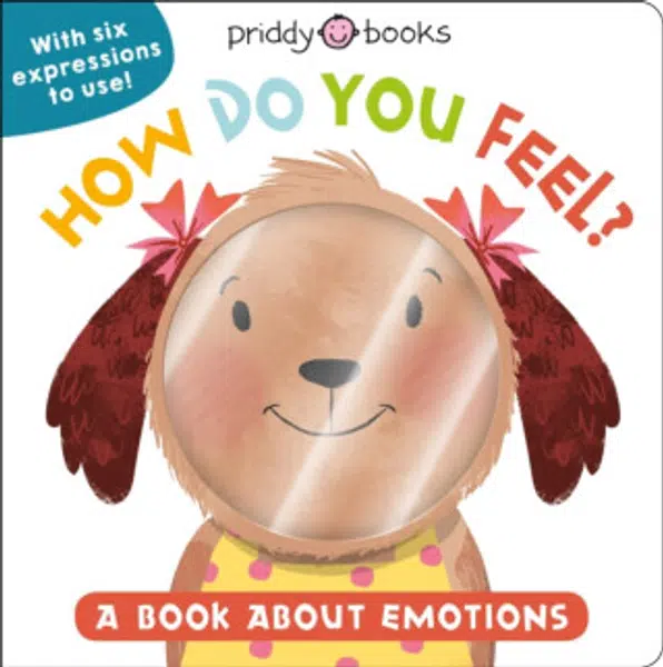 How Do You Feel? - Roger Priddy, Priddy Books