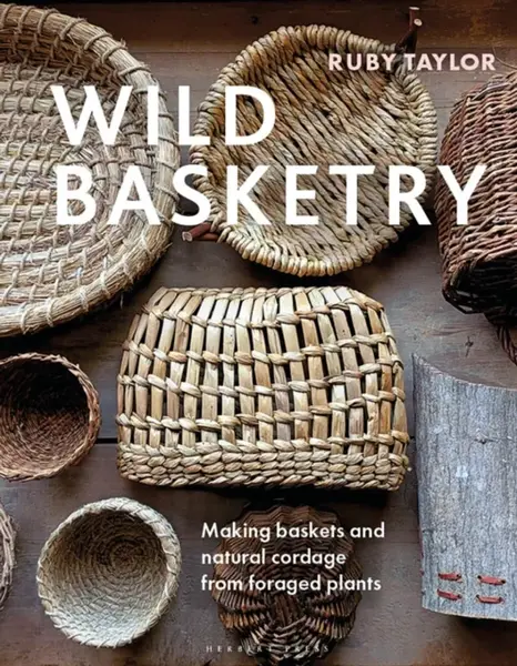 Wild Basketry - Ruby Taylor