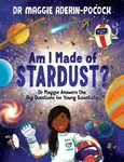 Am I Made of Stardust? - Maggie Aderin-Pocock