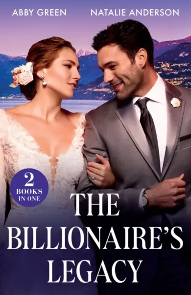 The Billionaire's Legacy - Natalie Anderson, Abby Green