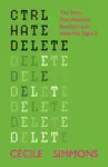 CTRL HATE DELETE - Cecile  Simmons