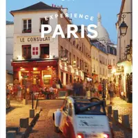 Lonely Planet Experience Paris - Le Nevez Catherine, Lonely Planet, Jean-Bernard Carillet, Fabienne Fong Yan, Mary Winston Nicklin, Eileen Cho, Jacque
