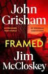 FRAMED - John Grisham, Jim McCloskey