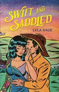 Swift and Saddled - Lyla Sage