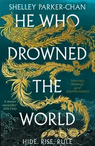 He Who Drowned the World - Shelley Parker-Chan