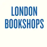 An Opinionated Guide to London Bookshops - James Manning, Sonya Barber