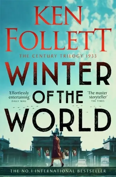 Winter of the World - Ken Follett