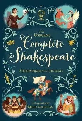 The Usborne Complete Shakespeare - Henry Brook, Rachel Firth, Susanna Davidsonová, Anna Milbourneová, Jerome Martin, Megan Cullis, Laura Cowan, Sebag-