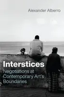 Interstices - Alexander Alberro