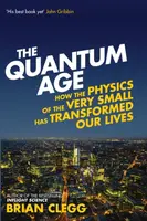The Quantum Age - Brian Clegg
