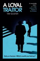 A Loyal Traitor - Tim Glister