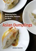 Asian Dumplings - Andrea Nguyen