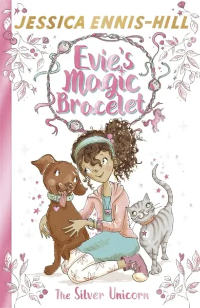 Evie's Magic Bracelet: The Silver Unicorn - Jessica Ennis-Hill, Elen Caldecott