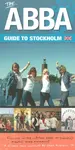 The ABBA Guide to Stockholm, (Second Edition)