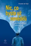 Nic, co byste už nevěděli, den Heijer Alexander