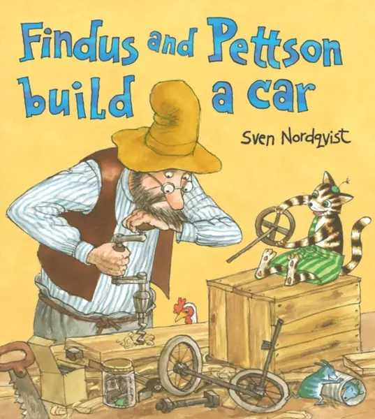 Findus and Pettson build a Car - Sven Nordqvist