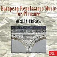 Musica Fresca – Evropská renesance