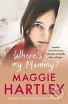 Where's My Mummy? (Louisa's heart-breaking true story of family, loss and hope) - kniha z kategorie Humanitní a společenské vědy