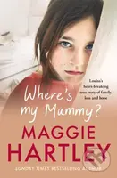 Where's My Mummy? (Louisa's heart-breaking true story of family, loss and hope) - kniha z kategorie Humanitní a společenské vědy