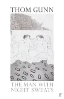 The Man With Night Sweats - Thom Gunn