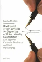 Development of Test Baterries for Diagnostics of Motor Laterality Manifestation - Martin Musálek