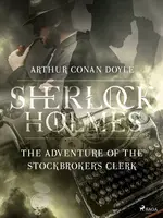 The Adventure of the Stockbroker´s Clerk - Sir Arthur Conan Doyle - e-kniha