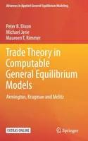 Trade Theory in Computable General Equilibrium Models - Maureen T. Rimmer, Peter B. Dixon, Michael Jerie