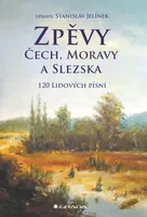 E-kniha: Zpěvy Čech, Moravy a Slezska od Jelínek Stanislav