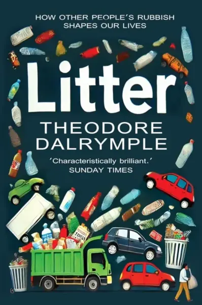 Litter - Theodore Dalrymple