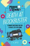 Murder Rewind: Death at Blockbuster - S.K. Doyle