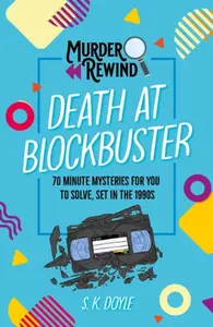 Murder Rewind: Death at Blockbuster - S.K. Doyle