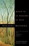 Steps to an Ecology of Mind - Gregory Bateson