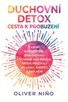Duchovní detox: Cesta k probuzení  - Oliver Nino