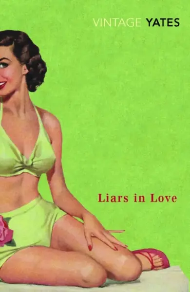 Liars in Love - Richard Yates