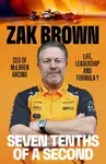 Seven Tenths Of A Second - Zak Brown