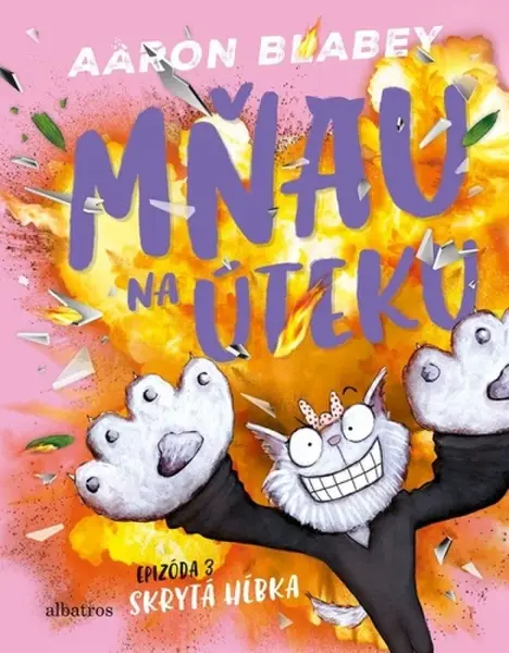 Mňau na úteku 3 - Aaron Blabey