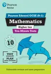 Pearson REVISE Edexcel GCSE Maths (Higher) Ten-Minute Tests - 2025 and 2026 exams - Su Nicholson, Ian Bettison