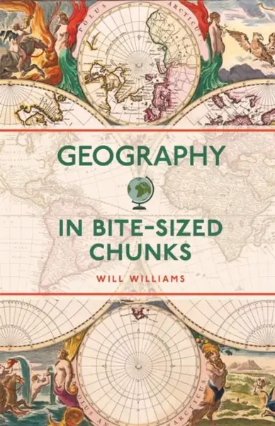 Geography in Bite-sized Chunks - Williams Will