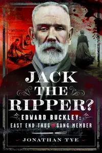 Jack the Ripper? - Jonathan Tye