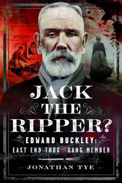 Jack the Ripper? - Jonathan Tye
