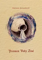 Pramen Vody Živé - Helena Zelenková
