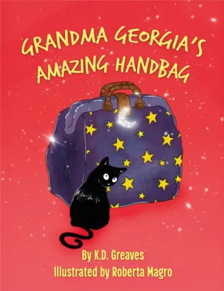 Grandma Georgina's Amazing Handbag - K.D. GREAVES